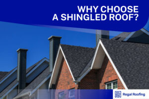 Why Choose a Shingled Roof