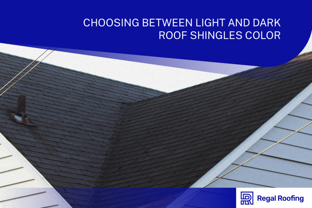 Light & Dark Roof Shingles Color | Regal Roofing Brandon